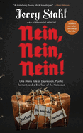 Nein, Nein, Nein!: One Man's Tale of Depression, Psychic Torment and a Bus Tour of the Holocaust