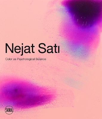 Nejat Sati: Colour as Psychological Balance - Snmez, Necmi (Editor)