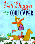 Nell Nuggett and the Cow Caper