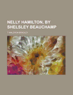 Nelly Hamilton, by Shelsley Beauchamp