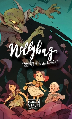 Nellybug: Mystery of the Shadow Frost - Stout, Nathan a