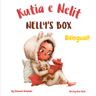 Nelly's Box - Kutia e Nelit: A bilingual English Albanian book for children, ideal for early readers