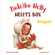 Nelly's Box - Pudelko Nelly: A Polish English book for bilingual children (Polish language edition)