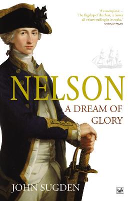 Nelson: A Dream of Glory - Sugden, John, Dr.