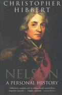 Nelson: A Personal History - Hibbert, Christopher