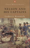 Nelson and His Captains - Kennedy, Ludovic