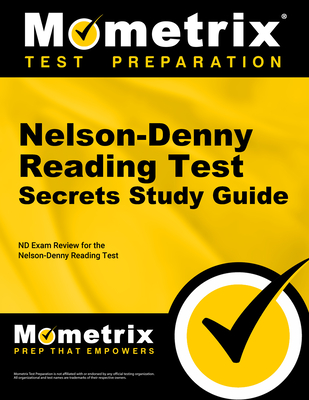 Nelson-Denny Reading Test Secrets Study Guide: ND Exam Review for the Nelson-Denny Reading Test - Mometrix College Placement Test Team (Editor)