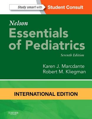 Nelson Essentials of Pediatrics - Marcdante, Karen, and Kliegman, Robert M.