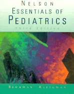 Nelson Essentials of Pediatrics - Behrman, Richard E, MD, and Kliegman, Robert M, MD