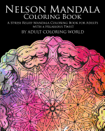 Nelson Mandala Coloring Book: A Stress Relief Mandala Coloring Book for Adults with a Hilarious Twist