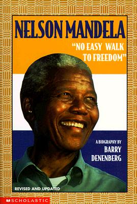 Nelson Mandela: No Easy Walk to Freedom - Denenberg, Barry