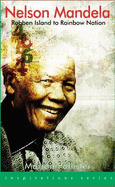 Nelson Mandela: Robben Island to Rainbow Nation - Pallister, Marian