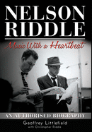 Nelson Riddle: Music With a Heartbeat