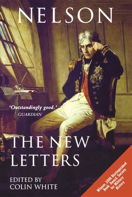 Nelson - The New Letters - White, Colin (Editor)