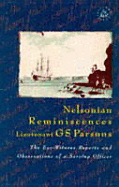 Nelsonian Reminiscences: A Dramatic Eye-Witness Account of the War at Sea 1795-1810 - Spavens, William, and Parsons, G S, and Rodger, N A M (Introduction by)