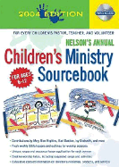 Nelson's Annual Children's Ministry Sourcebook: 2004 Edition, with CD-ROM
