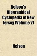 Nelson's Biographical Cyclopedia of New Jersey;; Volume 2