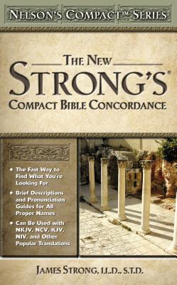 Nelson's Compact Series: Compact Bible Concordance - Strong, James