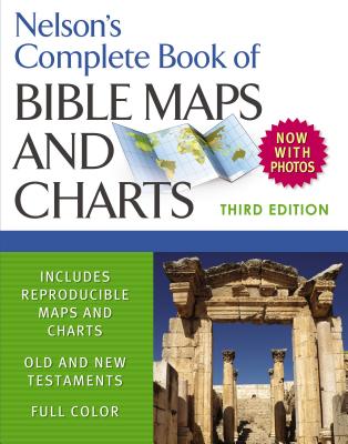 Nelson's Complete Book of Bible Maps and Charts - Thomas Nelson