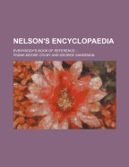 Nelson's Encyclopaedia; Everybody's Book of Reference ...