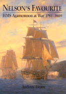 Nelson's Favourtie: HMS Agamemnon, 1781-1809