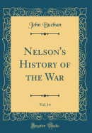 Nelson's History of the War, Vol. 14 (Classic Reprint)