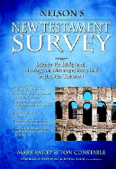 Nelson's New Testament Survey: Discovering the Essence, Background & Meaning about Every New Testament Book