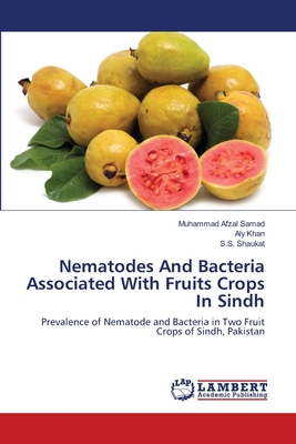 Nematodes And Bacteria Associated With Fruits Crops In Sindh - Samad, Muhammad Afzal, and Khan, Aly, and Shaukat, S S