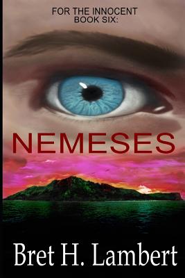 Nemeses: For the Innocent: Book Six - Lambert, Bret H