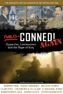 Neo-Conned! Again: Hypocrisy, Lawlessness, and the Rape of Iraq: The Illegality and the Injustice of the Second Gulf War