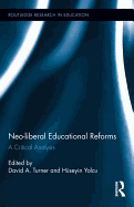 Neo-Liberal Educational Reforms: A Critical Analysis