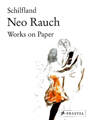 Neo Rauch: Schilfland: Works on Paper - Buscher, Wolfgang