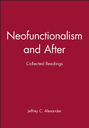 Neofunctionalism and After: Collected Readings