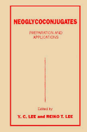 Neoglycoconjugates: Preparation and Applications