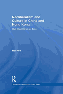 Neoliberalism and Culture in China and Hong Kong: The Countdown of Time