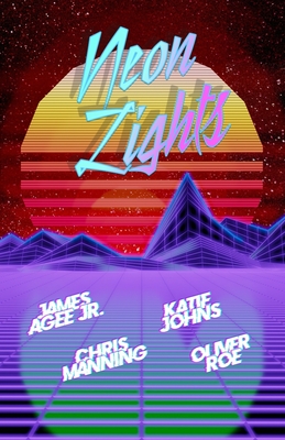 Neon Lights - Johns, Katie, and Roe, Oliver, and Manning, Chris