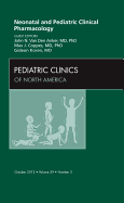 Neonatal and Pediatric Clinical Pharmacology, an Issue of Pediatric Clinics: Volume 59-5