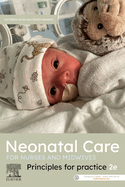 Neonatal Care for Nurses and Midwives: Principles for Practice 2nd Edition