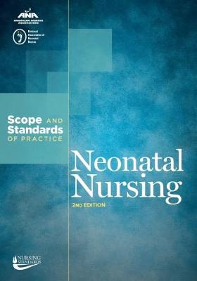 Neonatal Nursing: Scope and Standards of Practice - Ana