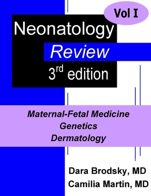 Neonatology Review: Volume 1 (Color) - Brodsky, Dara, and Martin, Camilia