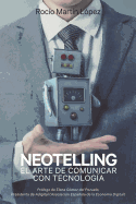 Neotelling: El Arte de Comunicar Con Tecnologia
