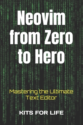 Neovim from Zero to Hero: Mastering the Ultimate Text Editor - Kits for Life