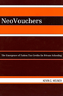 Neovouchers: The Emergence of Tuition Tax Credits for Private Schooling