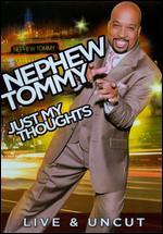 Nephew Tommy: Just My Thoughts