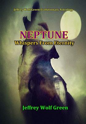 Neptune: Whispers From Eternity - Green, Jeffrey Wolf
