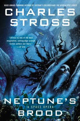 Neptune's Brood: A Space Opera - Stross, Charles