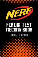 Nerf Firing Test Record Book Version 1.1.5: Nerf Guns Attachments