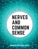 Nerves and Common Sense: Habits and Consequences