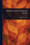 Nerves and Common Sense