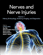Nerves and Nerve Injuries: Vol 1: History, Embryology, Anatomy, Imaging, and Diagnostics